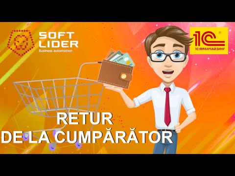 Returnarea mărfurilor de la cumpărător în 1C:Contabilitatea pentru Moldova 3.0