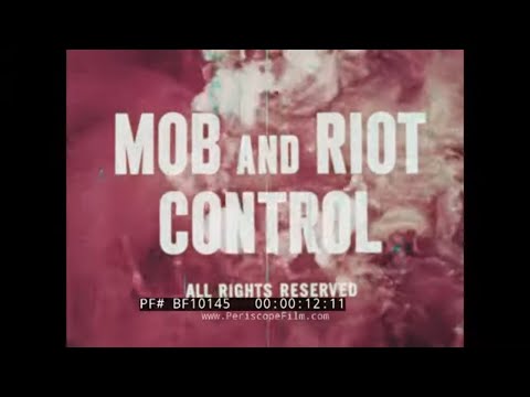 “ MOB AND RIOT CONTROL ” 1964 POLICE OFFICER  CIVIL UNREST PROCEDURES TRAINING FILM  BF10145