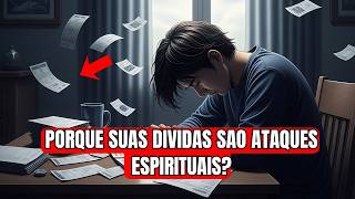 O Espírito Por Trás Das Dívidas: O Segredo Espiritual Que Quase Ninguém Percebe