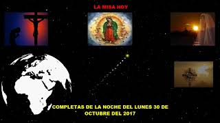 COMPLETAS DE LA NOCHE DE HOY LUNES 30 DE OCTUBRE DEL 2017