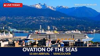 🔴 LIVE Ovation of the Seas |Vancouver Cruise Ships Livecam Vancouver Cruise Terminal Seabourn Encore