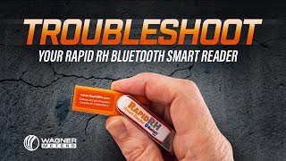 How to Troubleshoot Your Rapid RH® Bluetooth Smart Reader