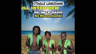 Download lagu ITHOLE LENDIDANE FULL INTERVIEW KU NNCR RADIO mp3