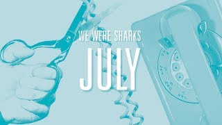 July Music Video