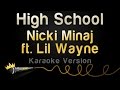 Nicki Minaj ft. Lil Wayne - High School (Karaoke Version)