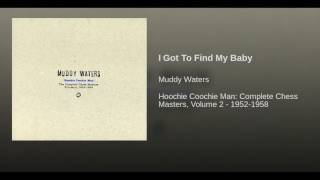 I Got To Find My Baby