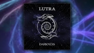 Download lagu LUTRA - Darkness mp3 Download lagu LUTRA - Darkness mp3