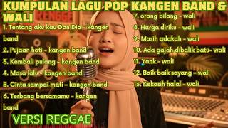 Download lagu Kumpulan Lagu Pop Wali & Kangen Band Versi Reggae Version  mp3