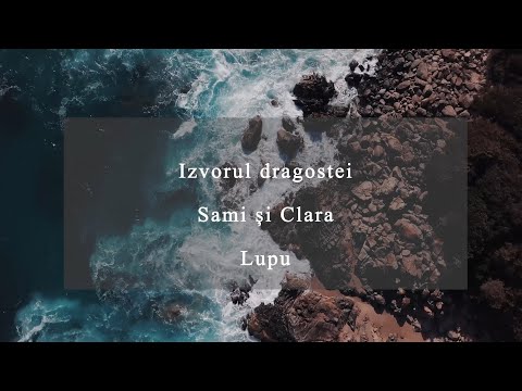 Sami și Clara Lupu - Izvorul dragostei