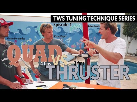 TWS Tuning Technique Series - Ep1: Quad vs. Thruster, when why for who 3 or 4 fins