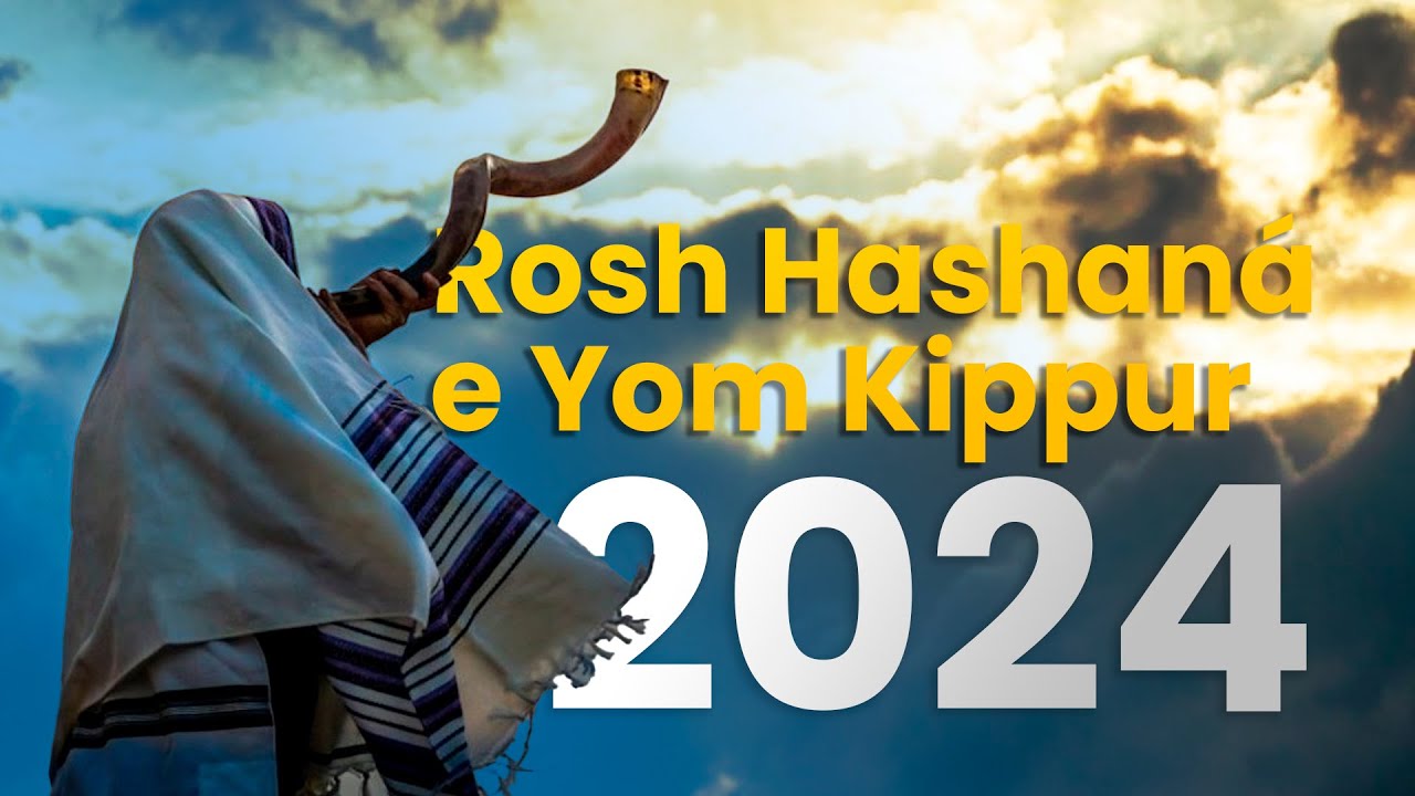 Rosh Há Shana e Yom Kippur 2024