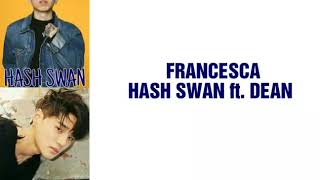 [PT-BR] [COLOR CODED] FRANCESCA - Hash Swan (feat. DEAN)