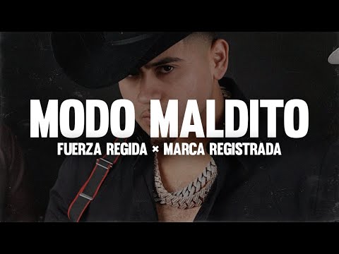 Fuerza Regida, Marca Registrada - Modo Maldito 🔥|| LETRA