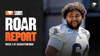 Roar Report: BC Lions Week 2 Game Preview at Saskatchewan