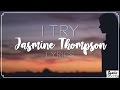 I Try - Jasmine Thompson Lyrics (Macy Gray Cover)
