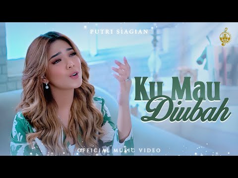 Ku Mau Diubah - Putri Siagian (Official Music Video)