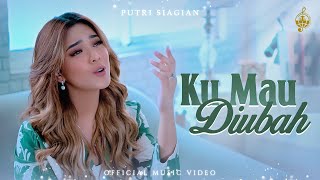 Download lagu Ku Mau Diubah - Putri Siagian mp3