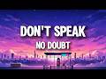 No Doubt Don T Speak Lyrics I Know Just What You Re Sayin