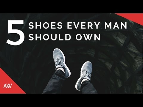 5 Shoes Every Guy Should Own - Absolute Must Haves - White sneakers, Driving Moccasins, Boots, etc. Video