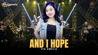 Download lagu VIA AMELIA - AND I HOPE | Feat. RASTAMANIEZ (  Live Version ) mp3