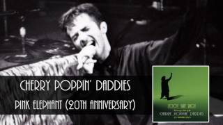 Cherry Poppin&#39; Daddies - Pink Elephant [Audio Only]