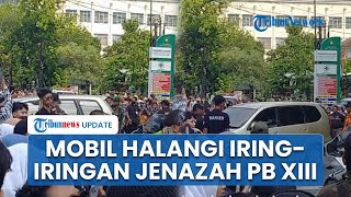 Viral Video Mobil Halangi Iring-iringan Jenazah PB XIII di Simpang Gading Solo, Disoraki Warga