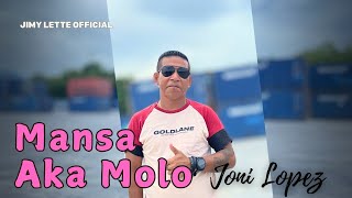 Download lagu MANSA AKA MOLO || Cipt. Jhony Lopez || Vocal Jhony Lopes mp3 Download lagu MANSA AKA MOLO || Cipt. Jhony Lopez || Vocal Jhony Lopes mp3