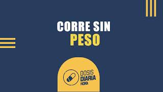 Dosis Diaria Roka - Corre sin peso
