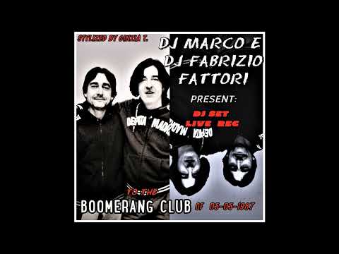 DJ FABRIZIO & MARCO FATTORI@DJ SET LIVE OF BOOMERANG CLUB of 05-05-1987 (VIDEO BY CINZIA T.)