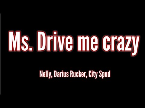 Nelly, Darius Rucker, City Spud - Ms. Drive me crazy (Song Lyrics)