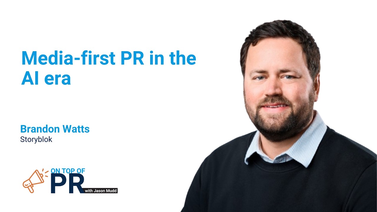 Media-first PR in the AI era