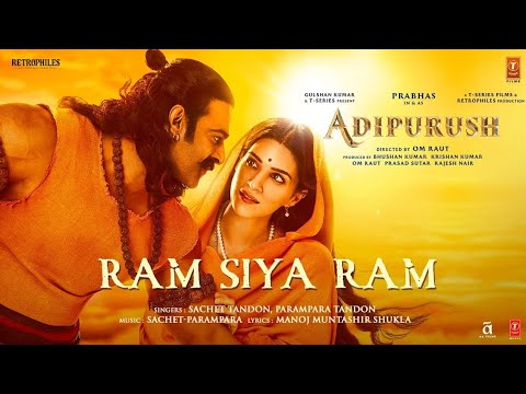 Ram Siya Ram (Hindi) Adipurush | Prabhas |Sachet-Parampara, Manoj Muntashir S | OmRaut | Bhushan K