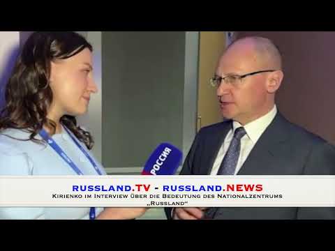 Kirienko im Interview über die Bedeutung des Nationalzentrums „Russland“