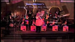 Tom Walker's Gospel Train Big Band - Opening Numbers - "I'll Fly Away"