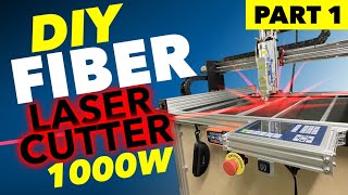 DIY 1000W Fiber Laser Cutter Part 1: Project Introduction