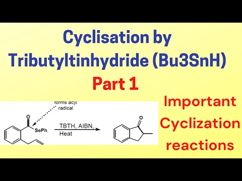 Cyclisation by Tributyltin hydride ( Bu3SnH) || TBTH/AIBN || Part 1|| cyclisation reactions