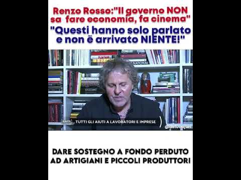 Renzo Rosso:"Il governo NON fa economia, fa cinema"