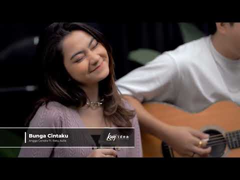 Bunga Cintaku - Angga Candra Ft. Ratu Aulia