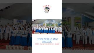 YOUR PEOPLE SING PRAISES | JMCIM #JMCIM #JFGC #JESUSSAVES #JESUSHEALS