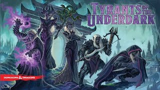 Tyrants of the Underdark: Discussion