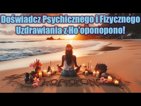Sekrety Uzdrawiania: Medytacja Ho'oponopono, Metoda 3 Oddechów i Synergia Ich Mocy #hoponopono