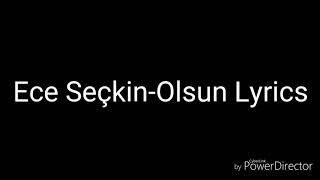 Ece Seçkin-Olsun Lyrics
