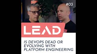 #03 - Is DevOps dead or evolving with Platform Engineering?