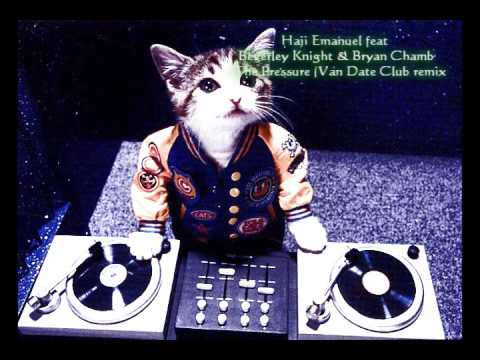 Haji Emanuel feat Beverley Knight & Bryan Chamb (The Pressure) - Van Date Club remix