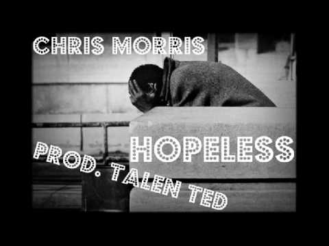 Chris Morris- Hopeless