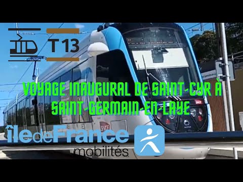Tram T13 Express - Voyage Inaugural -- Les portes de Saint-Cyr à Saint-Germain-En-Laye [1ère PARTIE]