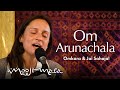 Omkara Jai Sahaja Om Arunachala