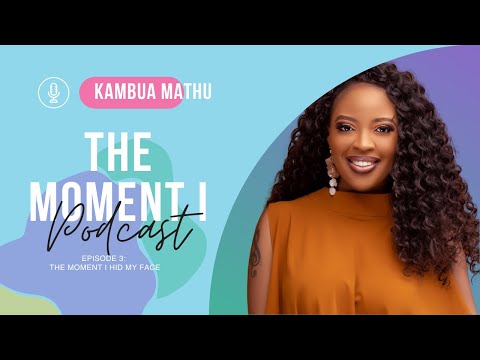 Darling x SLA | The Moment I Podcast ft. Kambua | Podcast Trailer