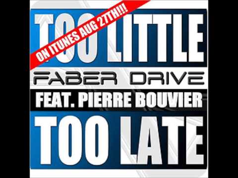 Faber Drive feat. Pierre Bouvier - Too little too late