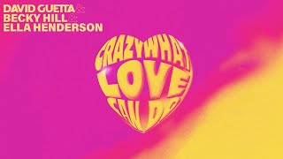 David Guetta, Becky Hill & Ella Henderson - Crazy What Love Can Do (Official Audio)